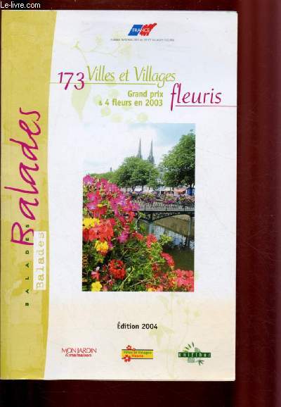 173 VILLES ET VILLAGES - GRAND PRIX FLEURIS ET 4 FLEURS EN 2003 / EDITION 2004