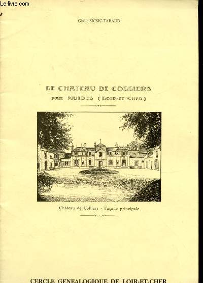 LE CHATEAU DE COLLIERS PAR MUIDES (LOIR-ET-CHER)