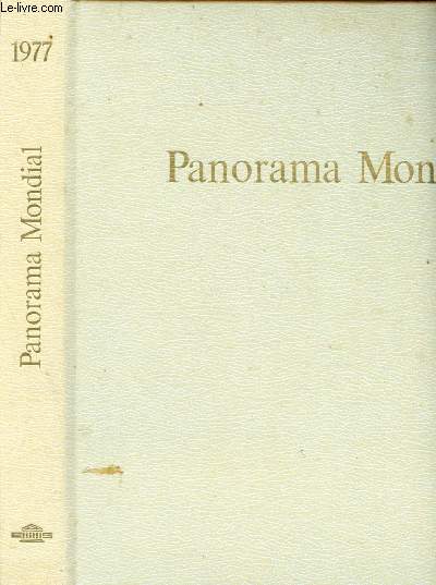 1977 - PANORAMA MONDIAL - ENCYCLOPEDIE PERMANENTE : Monnaies : la lourde chute du dollar  la musique en 1977 Quand la mode choisit la lgret - la drive des continents,etc.
