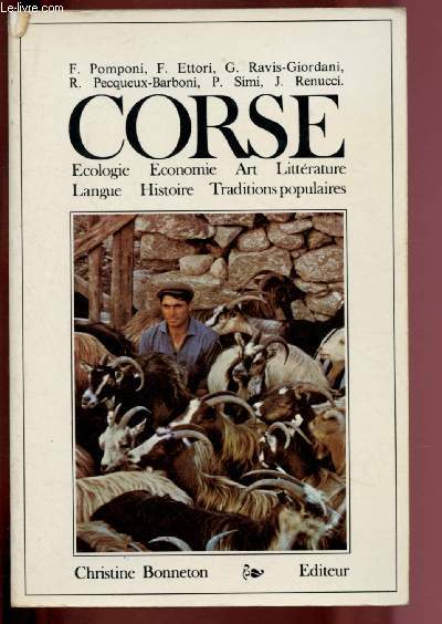 CORSE : ECOLOGIE, ECONOMIE, ART, LITTERATURE, LANGUE, HISTOIRE, TRADITIONS POPULAIRES