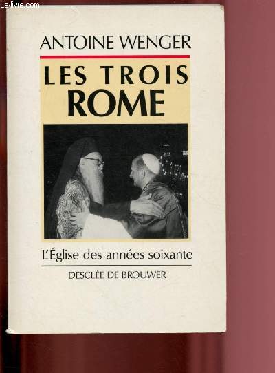 LES TROIS ROME - L'EGLISE DES ANNEES SOIXANTE