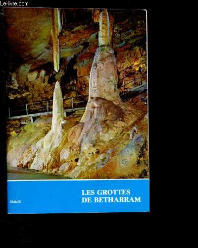 LES GROTTES DE BETHARRAM - BROCHURE