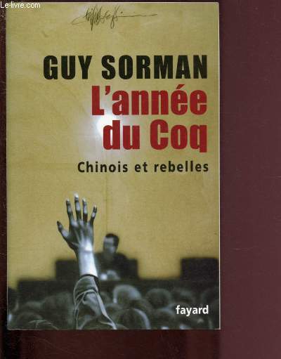 L'ANNEE DU COQ - CHINOIS ET REBELLES (REVOLTES DE 2005)