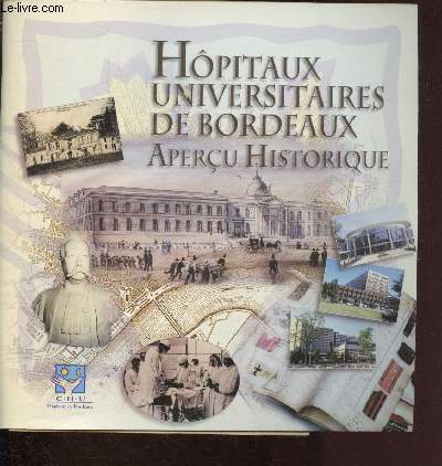HOPITAUX UNIVERSITAIRES DE BORDEAUX - APERCU HISTORIQUE