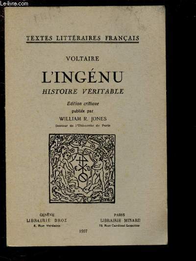 L'INGENU - HISTOIRE VERITABLE - EDITION CRITIQUE PUBLIEE PAR WILLIAM R. JONES / COLLECTION 