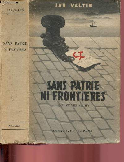SANS PATRIE, NI FRONTIERES (OUT OF THE NIGHT)