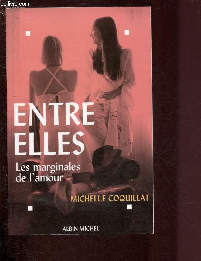 ENTRE ELLES - LES MARGINALES DE L'AMOUR