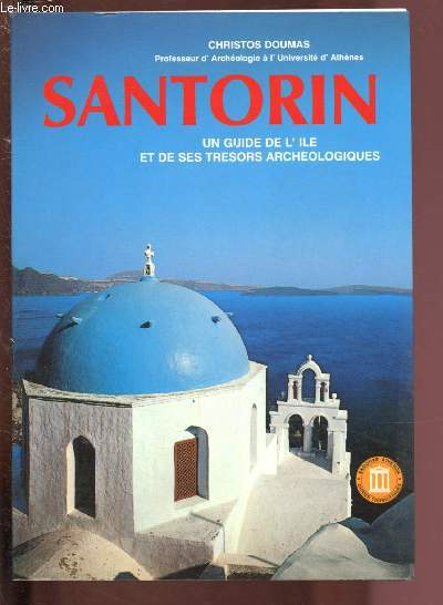SANTORIN - UN GUIDE DE L'ILE ET DE SES TRESORS ARCHEOLOGIQUES