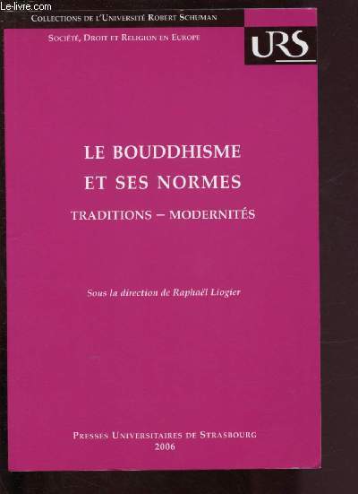 LE BOUDDHISME ET SES NORMES : TRADITIONS - MODERNITES / COLLECTION 