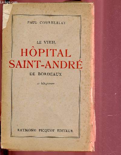 LE VIEIL HOPITAL SAINT-ANDRE DE BORDEAUX