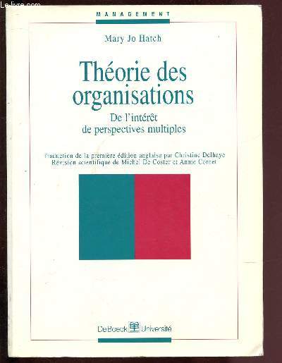 THEORIE DES ORGANISATIONS - DE L'INTERET DE PERSPECTIVES MULTIPLES