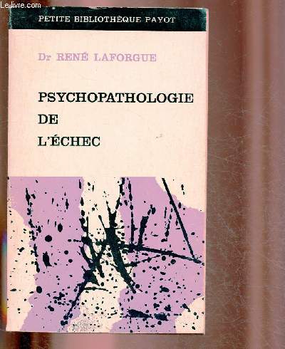 PSYCHOPATHOLOGIE DE L'ECHEC </ PETITE BIBLIOLTHEQUE PAYOT N130