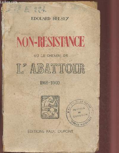 NON-RESISTANCE OU LE CHEMIN DE L'ABATTOIR 1918-1940