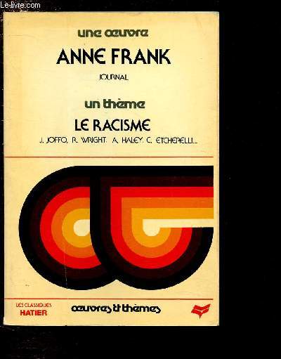 UNE OEUVRE : ANNE FRANK - JOURNAL - UN THEME : LE RACISME