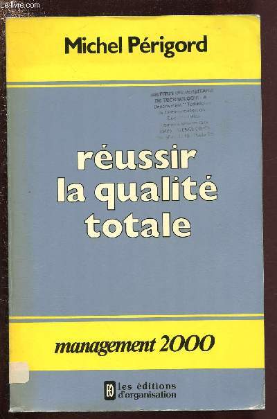 REUSSIR LA QUALITE TOTALE / MANAGEMENT 2000