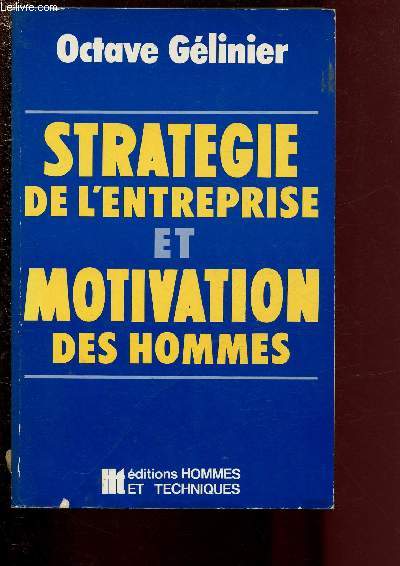 STRATEGIE DE L'ENTREPRISE ET MOTIVATION DES HOMMES