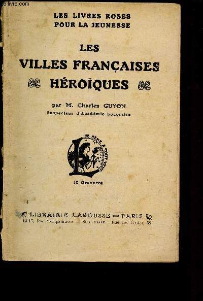 LES VILLES FRANCAISES HEROIQUES / COLLECTION 