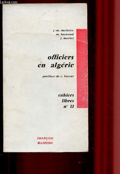 OFFICIERS EN ALGERIE - CAHIERS LIBRES N11