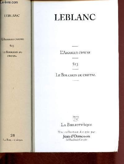 L'AIGUILLE CREUSE - 813 - LE BOUCHON DE CRISTAL / EN 1 SEUL VOLUME - LA BIBLIOTHEQUE N24