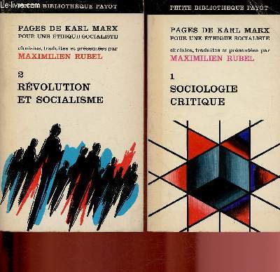 PAGES DE KARL MARX POUR UNE ETHIQUE SOCIALISTE - TOME I : SOCIOLOGI CRITIQUE + TOME II : REVOLUTION ET SOCIALISME / COLLECTION 