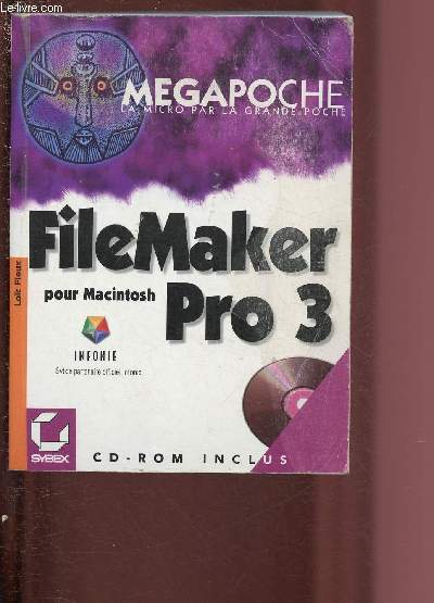 FILE MAKER PRO 3 - POUR MACINTOSH (CD-ROM INCLUS) / MEGAPOCHE LA MICRO PAR LA GRANDE POCHE
