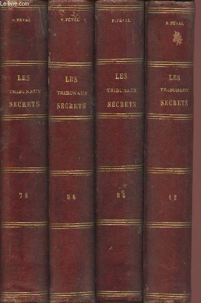 LES TRIBUNAUX SECRETS - OUVRAGE HISTORIQUE : 4 VOLUMES - TOMES 1, 2, 3, 4, 5, 6, 7,8