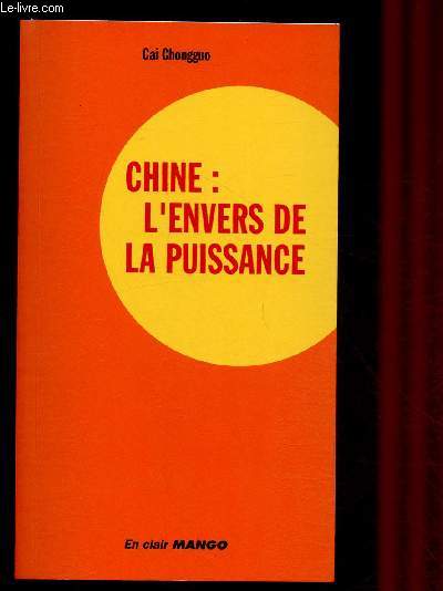 CHINE : L'ENVERS DE LA PUISSANCE