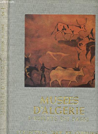MUSEES D'ALGERIE - I - REFLETS DU PASSE / COLLECTION 