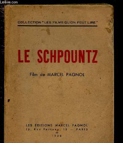 LE SCHPOUNTZ - FILM DE MARCEL PAGNOL / COLLECTION 