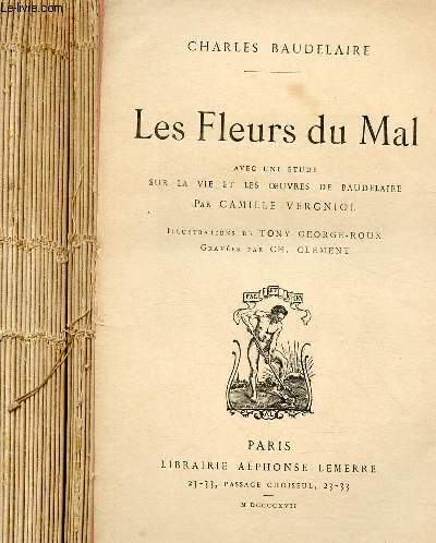 LES FLEURS DU MAL Avec une tude sur LA VIE ET LES EOUVRES DE BAUDELAIRE par Camille Vergniol.