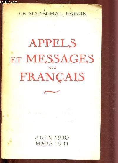 APPELS ET MESSAGES AUX FRANCAIS - JUIN 1940 - MARS 1941