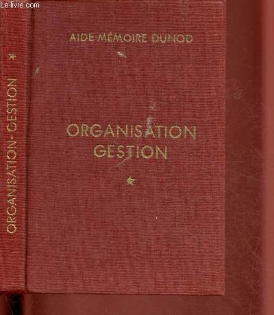 ORGANISATION - GESTION - TOME I