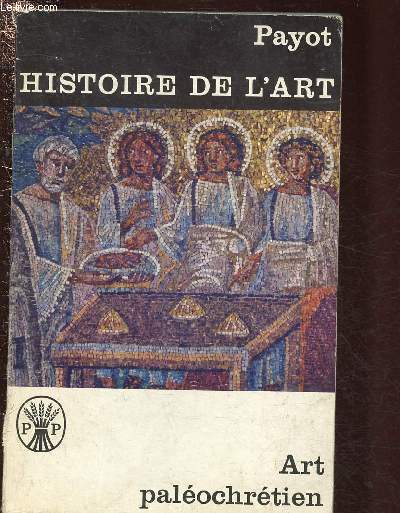 L'ART PALEOCHRETIEN / PETITE BIBLIOTHEQUE PAYOT - COLLECTION 
