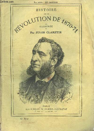 12 EME SERIE - HISTOIRE DE LA REVOLUTION DE 1870-71