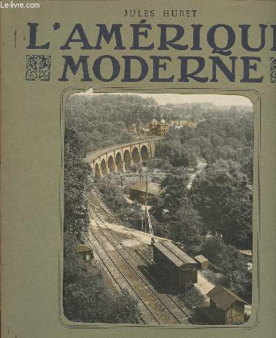 FASCICULE 9 - 15 SEPTEMBRE 1910 - L'AMERIQUE MODERNE /