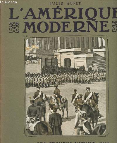 FASCICULE 6 - 1ER AOUT 1910- L'AMERIQUE MODERNE /