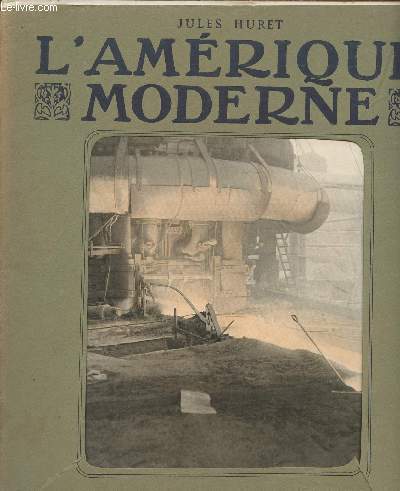 FASCICULE 5 - 15 JUILLET 1910 - L'AMERIQUE MODERNE /
