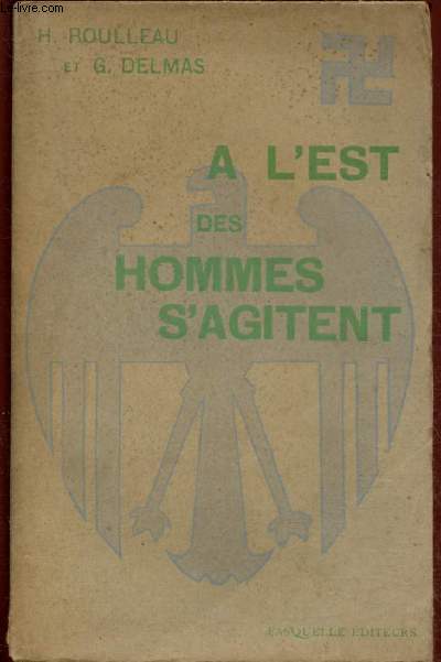 A L'EST, DES HOMMES S'AGITENT (ROMAN)