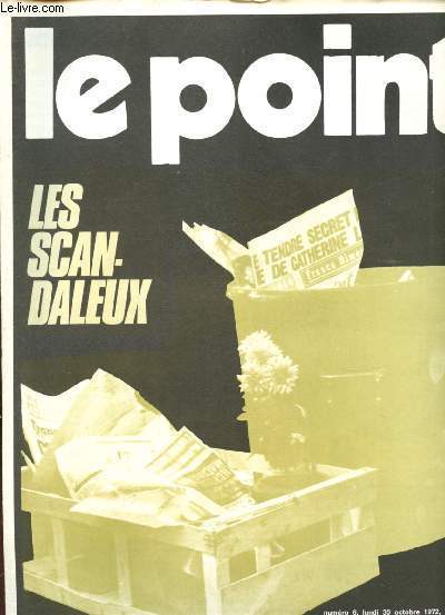 N6 - 30 OCTOBRE 1972 - LE POINT : Dtournement de fonds publics - la France continue -Un micor-moteur  piles ... -etc.
