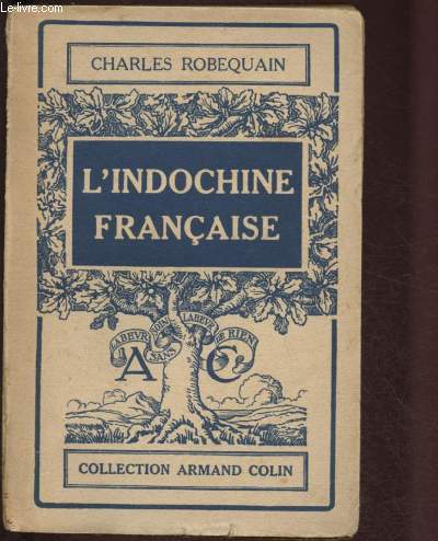 L'INDOCHINE FRANCAISE