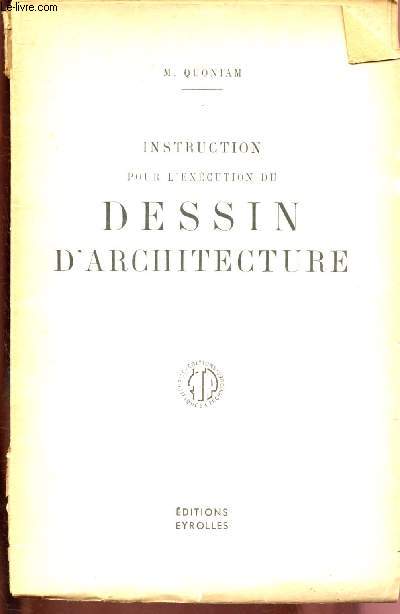 INSTRUCTION POUR L'EXUCUTION DU DESSIN D'ARCHITECTURE