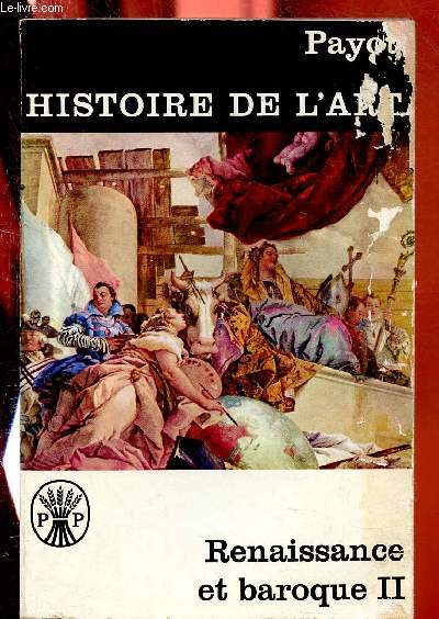 RENAISSANCE ET BAROQUE - TOME II / HISTOIRE DE L'ART / PETITE BIBLIOTHEQUE PAYOT