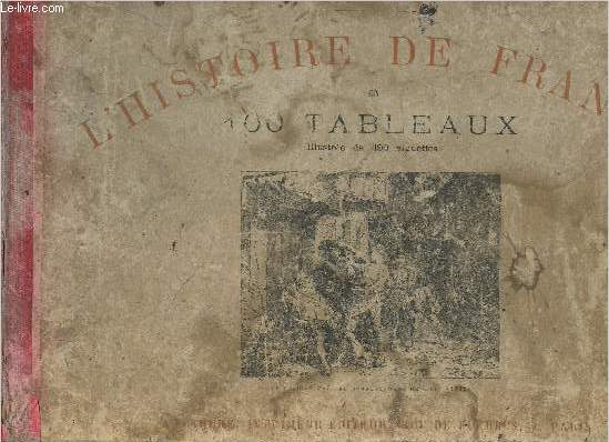 L'HISTOIRE DE FRANCE EN 100 TABLEAUX (INCOMPLET)