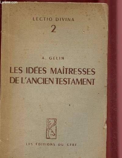 LES IDEES MAITRESSES DE L'ANCIEN TESTAMENT / LECTIO DIVINA N2