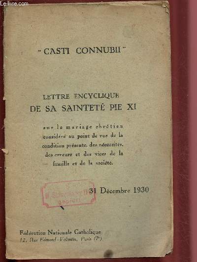 LETTRE ENCYCLIQUE DE SA SAINTETE PIE XI : CASTI CONNUBI - 31 DECEMBRE 1930