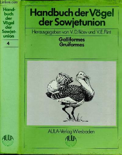 Handbuch der Vgel der Sowjetunion - band 4 : Galliformes, Gruiformes