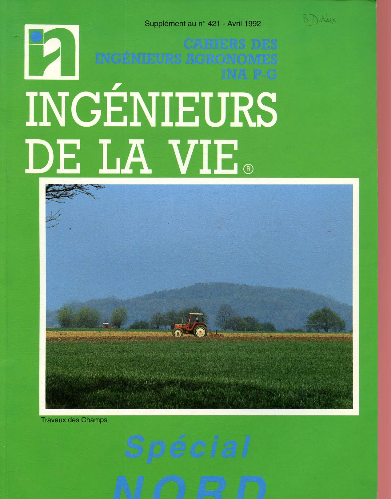 Cahiers des ingnieurs agromonome INA P-G - Supplment au n421 - Avril 1992 - Spcial Nord