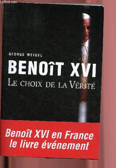 Benoit XVI : le choix de la vrit