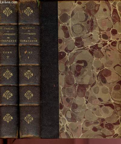 L'avnement de Bonaparte - Tome I : La Gense du Consulat brumaire, la constitution de l'an VIII et Tome II : La Rpublique consulaire 1800