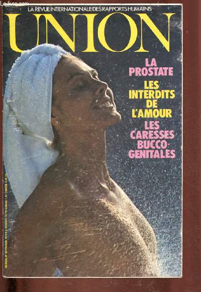 Union - N68 - fvrier 1978 / Sommaire : Trois femmes parlent de l'amour bucco-gnital - La prostate - L'amour dans la Chine d'aujourd'hui, par le docteur Georges Valensin.